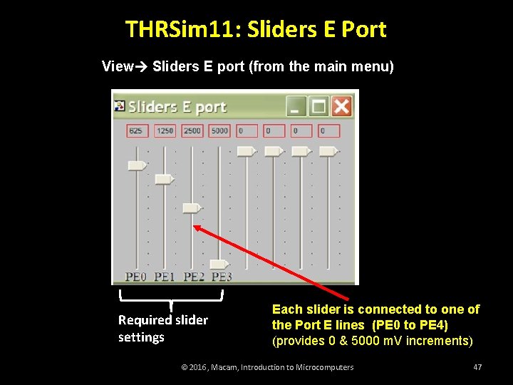 THRSim 11: Sliders E Port View Sliders E port (from the main menu) Required