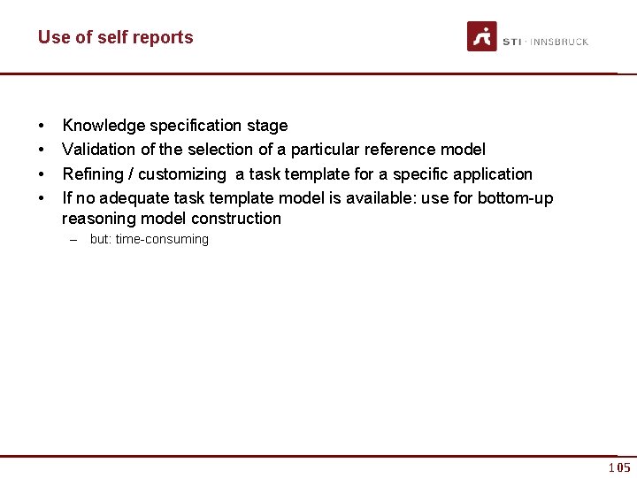 Use of self reports • • Knowledge specification stage Validation of the selection of