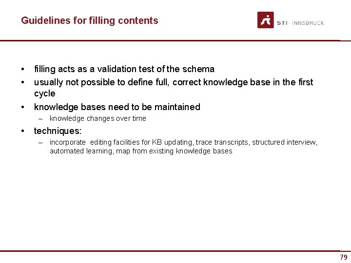 Guidelines for filling contents • • • filling acts as a validation test of