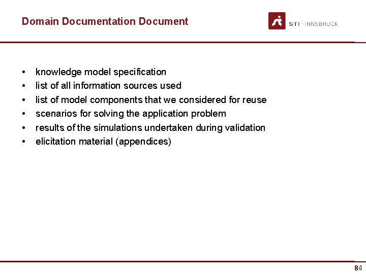 Domain Documentation Document • • • knowledge model specification list of all information sources