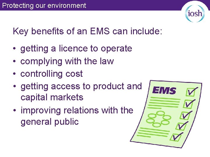 Protecting our environment Key benefits of an EMS can include: • • getting a
