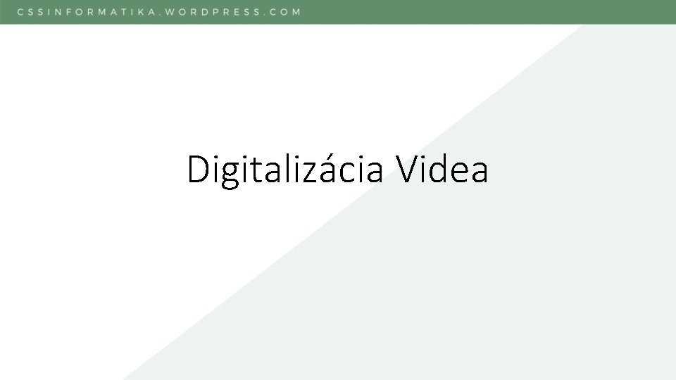 Digitalizácia Videa 