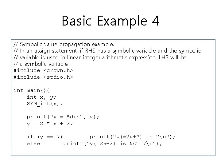 Basic Example 4 // Symbolic value propagation example. // In an assign statement, if