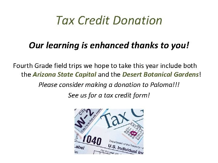 Tax Credit Donation Our learning is enhanced thanks to you! Fourth Grade field trips Tax Credit Donation Our learning is enhanced thanks to you! Fourth Grade field trips