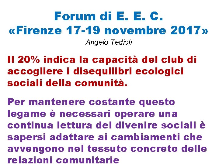 Forum di E. E. C. «Firenze 17 -19 novembre 2017» Angelo Tedioli Il 20%