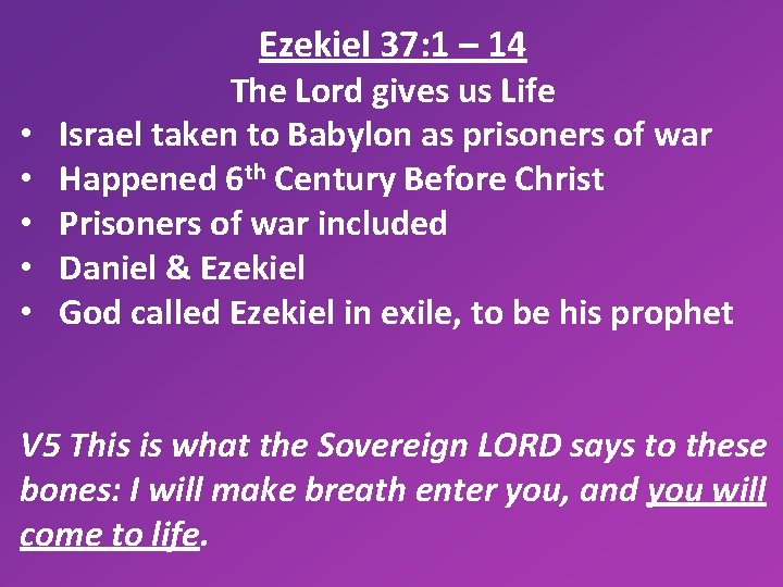 Ezekiel 37: 1 – 14 • • • The Lord gives us Life Israel