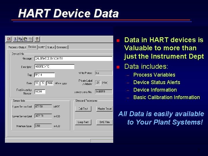 HART Device Data n n Data in HART devices is Valuable to more than