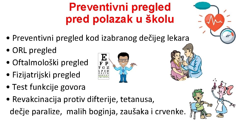 Preventivni pregled pred polazak u školu • Preventivni pregled kod izabranog dečijeg lekara •