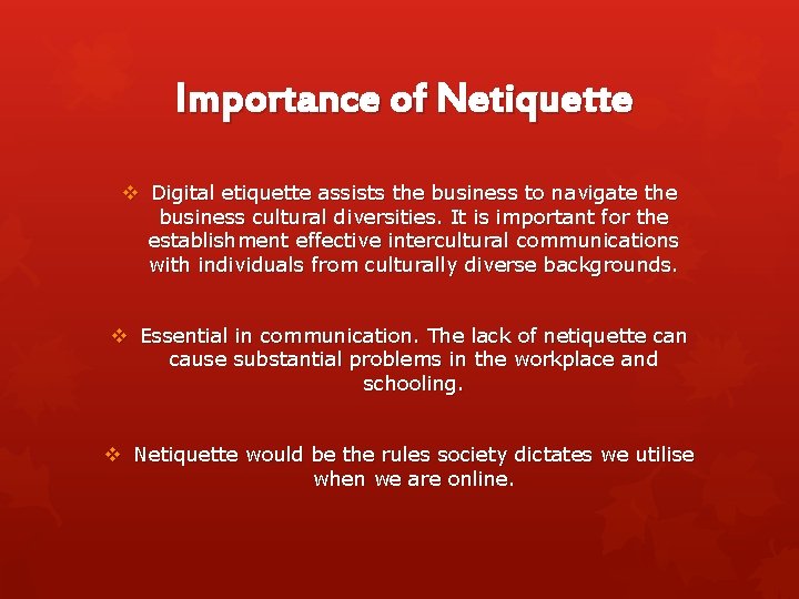 Importance of Netiquette v Digital etiquette assists the business to navigate the business cultural