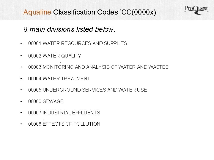 Aqualine Classification Codes ‘CC(0000 x) 8 main divisions listed below. • 00001 WATER RESOURCES