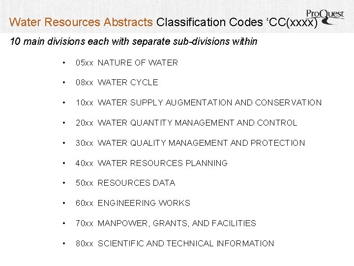 Water Resources Abstracts Classification Codes ‘CC(xxxx) 10 main divisions each with separate sub-divisions within