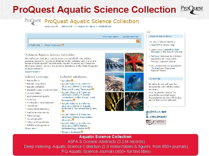 Pro. Quest Aquatic Science Collection • ASFA & Oceanic Abstracts (3. 2 M records)