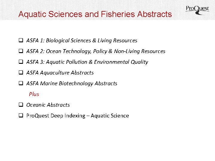 Aquatic Sciences and Fisheries Abstracts q ASFA 1: Biological Sciences & Living Resources q