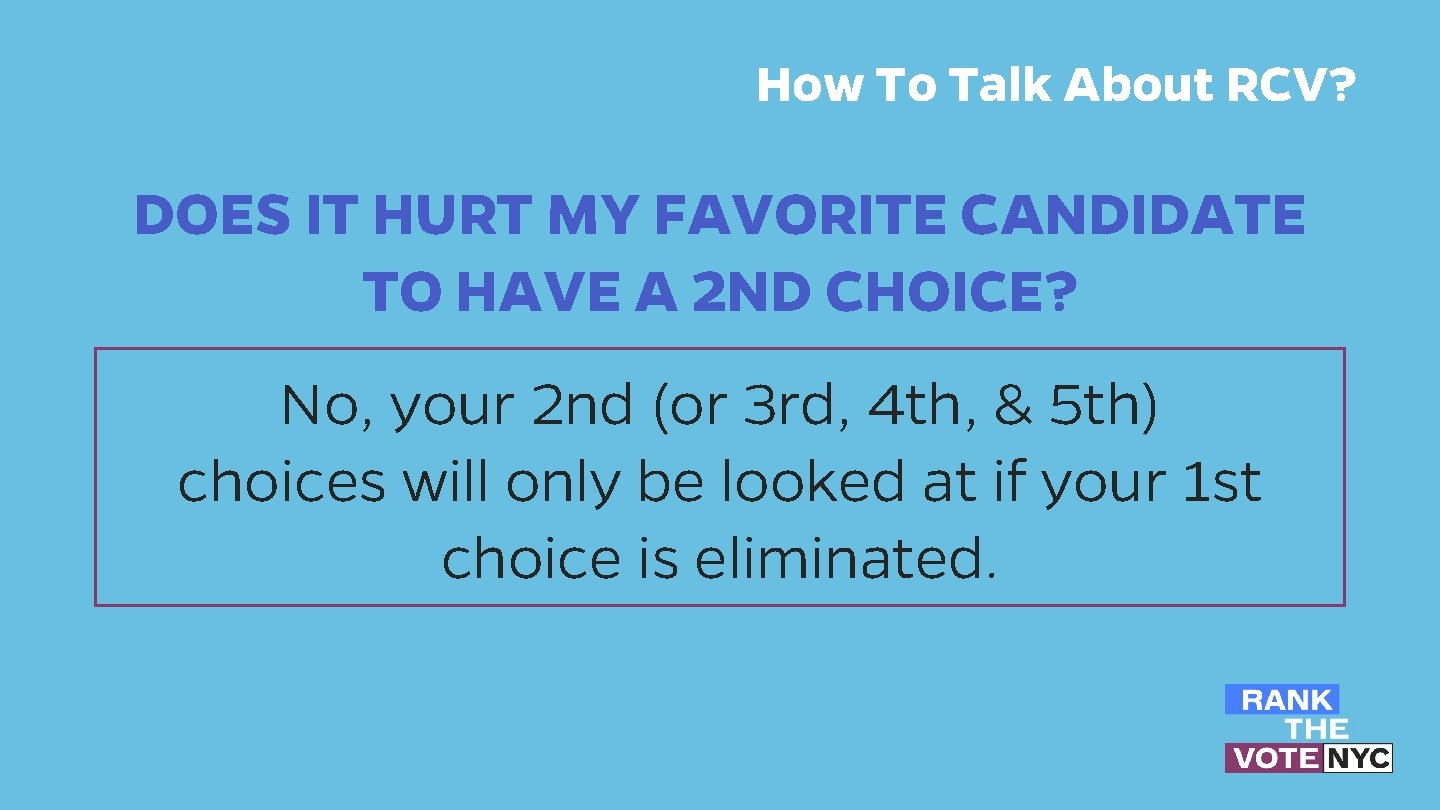 How To Talk About RCV? DOES IT HURT MY FAVORITE CANDIDATE TO HAVE A How To Talk About RCV? DOES IT HURT MY FAVORITE CANDIDATE TO HAVE A