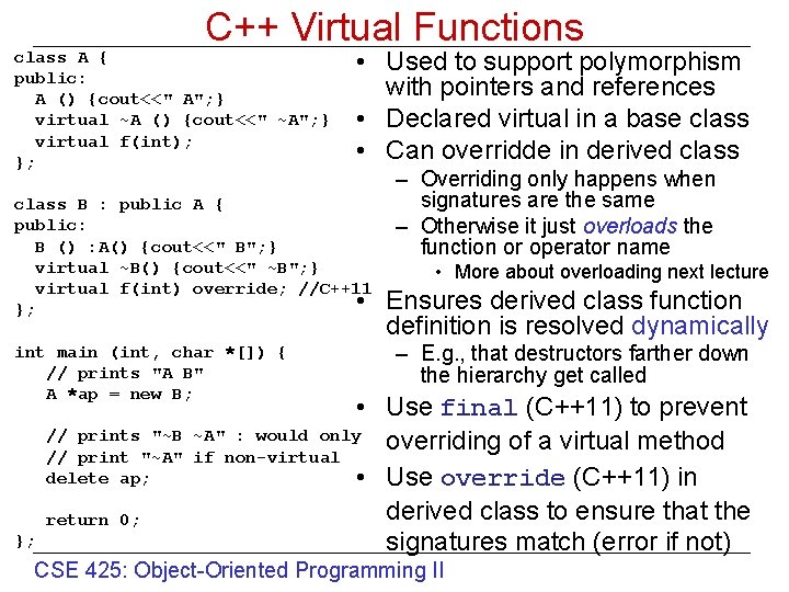 C++ Virtual Functions class A { public: A () {cout<<" A"; } virtual ~A