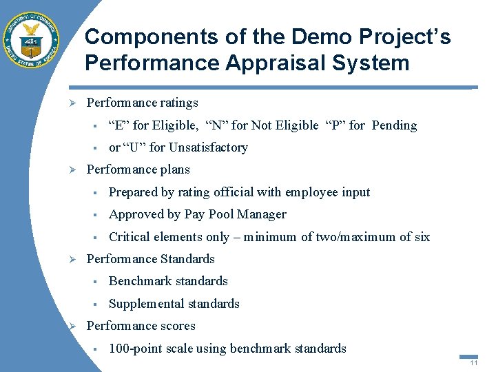 Components of the Demo Project’s Performance Appraisal System Ø Ø Performance ratings § “E”