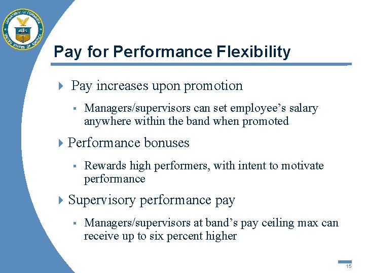 Pay for Performance Flexibility 4 Pay increases upon promotion § Managers/supervisors can set employee’s