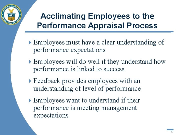 Acclimating Employees to the Performance Appraisal Process 4 Employees must have a clear understanding