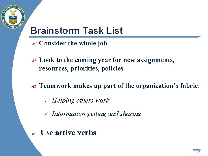 Brainstorm Task List ? Consider the whole job ? Look to the coming year