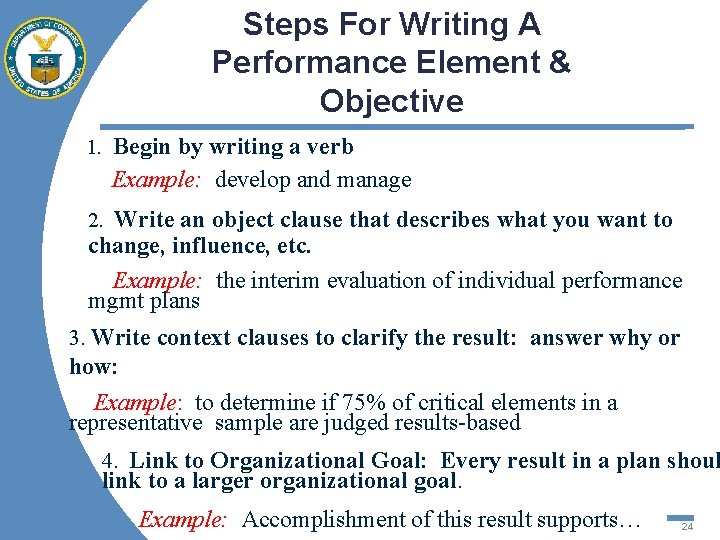 Steps For Writing A Performance Element & Objective 1. Begin by writing a verb