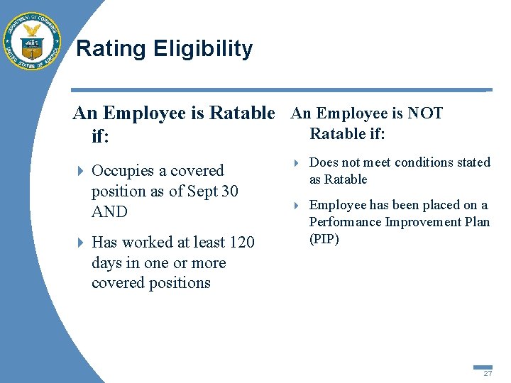 Rating Eligibility An Employee is Ratable An Employee is NOT Ratable if: 4 Occupies