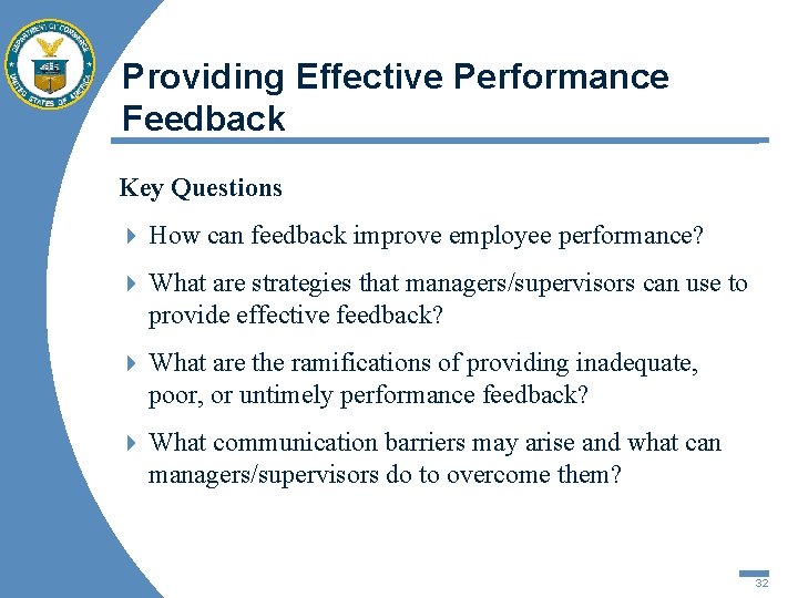 Providing Effective Performance Feedback Key Questions 4 How can feedback improve employee performance? 4