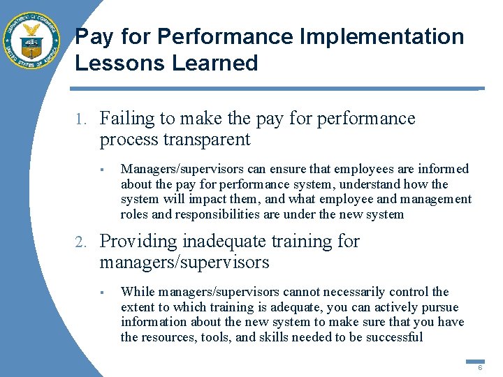 Pay for Performance Implementation Lessons Learned 1. Failing to make the pay for performance