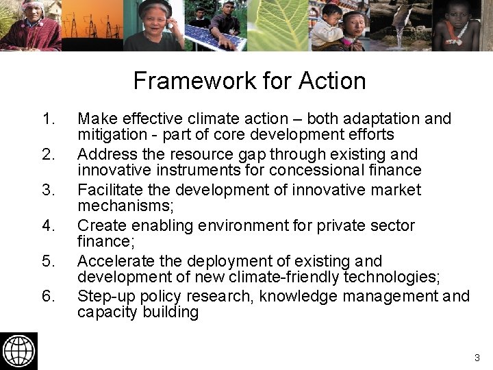 Framework for Action 1. 2. 3. 4. 5. 6. Make effective climate action –