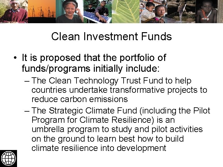 Clean Investment Funds • It is proposed that the portfolio of funds/programs initially include: