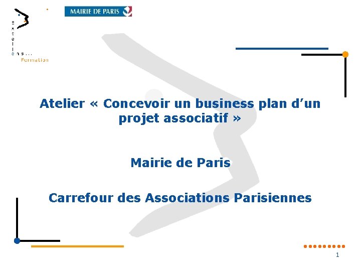 Atelier « Concevoir un business plan d’un projet associatif » Mairie de Paris Carrefour