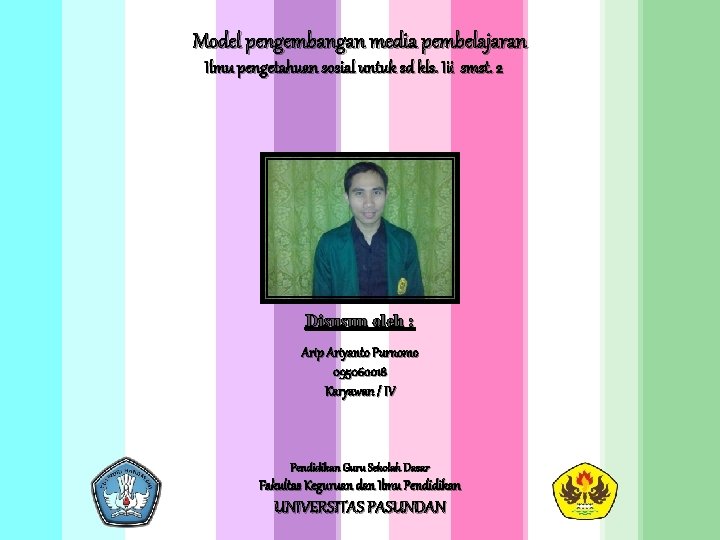 Model pengembangan media pembelajaran Ilmu pengetahuan sosial untuk sd kls. Iii smst. 2 Disusun