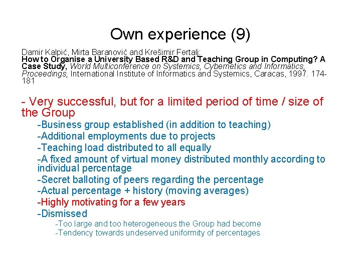 Own experience (9) Damir Kalpić, Mirta Baranović and Krešimir Fertalj: How to Organise a