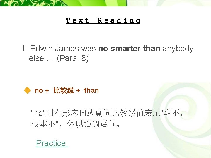 Text Reading 1. Edwin James was no smarter than anybody else … (Para. 8)