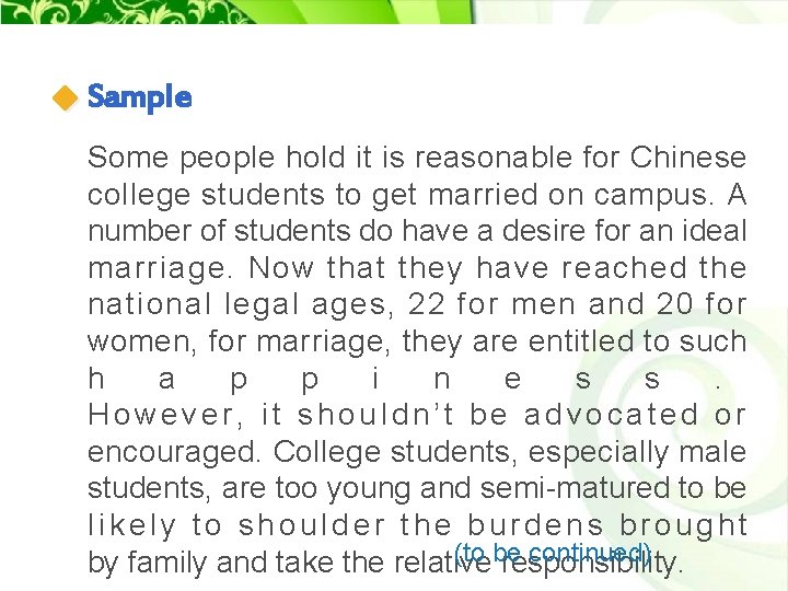 Sample Some people hold it is reasonable for Chinese college students to get married