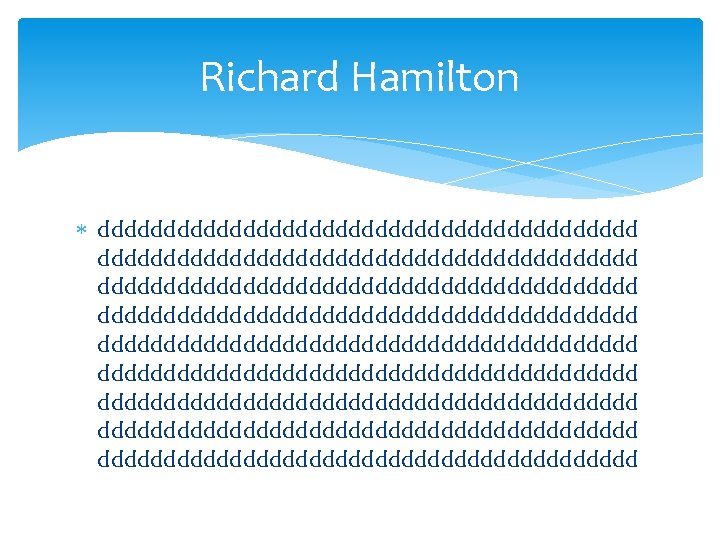 Richard Hamilton ddddddddddddddddddddddddddddddddddddddddd ddddddddddddddddddddddddddddddddddddddddd ddddddddddddddddddddd 