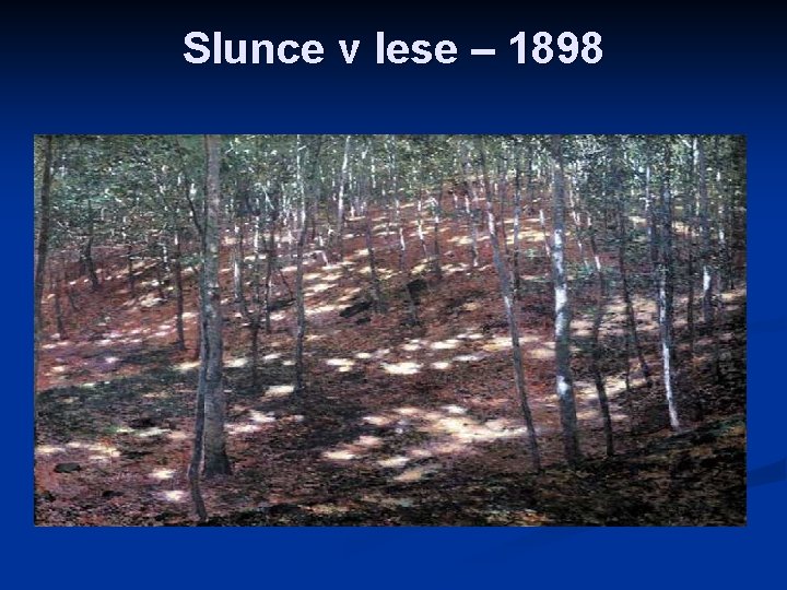 Slunce v lese – 1898 