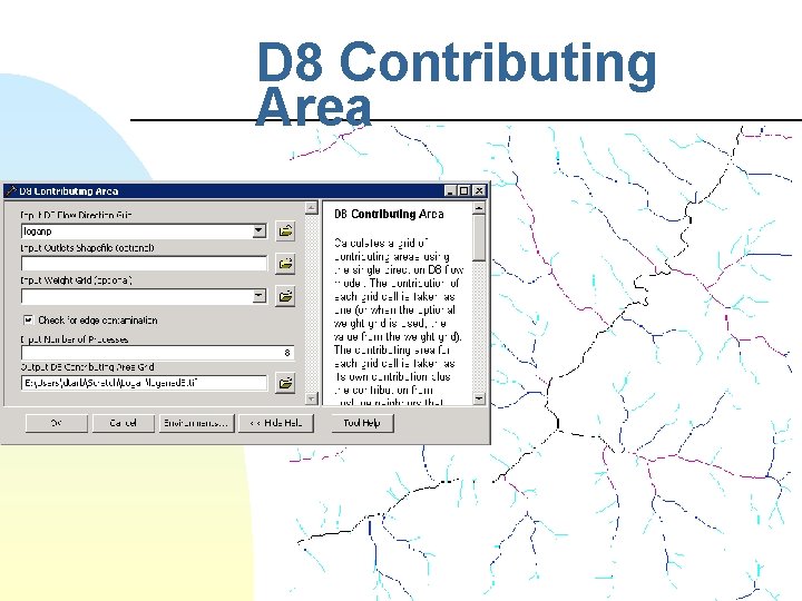 D 8 Contributing Area 