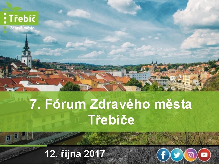 7. Fórum Zdravého města Třebíče 12. října 2017 