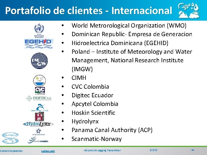 Portafolio de clientes - Internacional Sutron Corporation • • • sutron. com World Metrorological