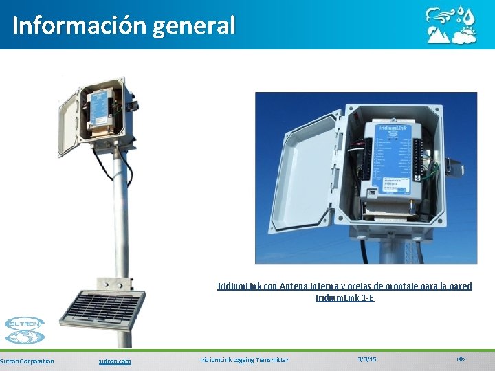 Información general Sutron Corporation Iridium. Link con Antena interna y orejas de montaje para