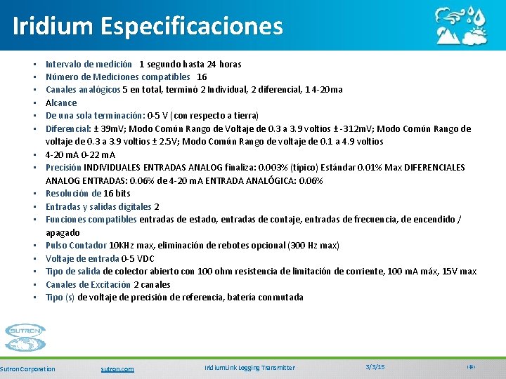 Iridium Especificaciones • • • • Intervalo de medición 1 segundo hasta 24 horas