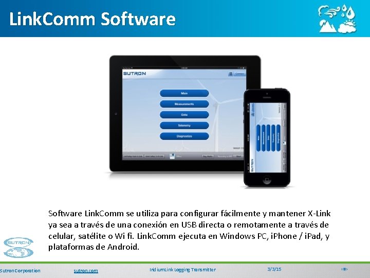 Link. Comm Software Sutron Corporation Software Link. Comm se utiliza para configurar fácilmente y