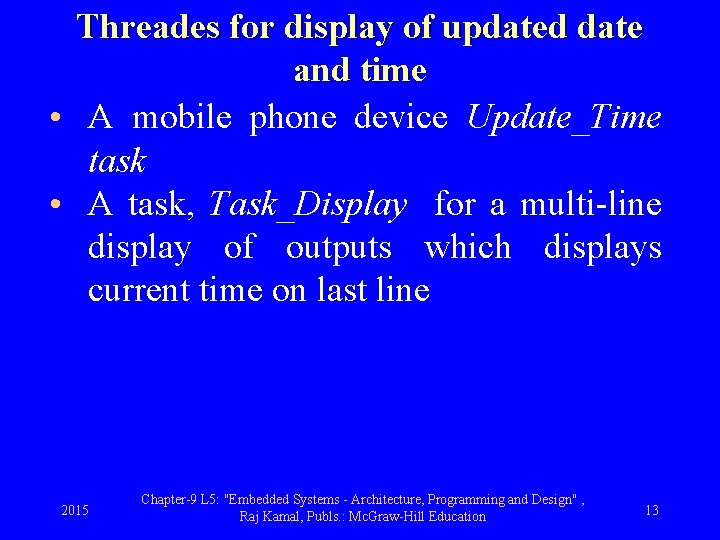 Threades for display of updated date and time • A mobile phone device Update_Time