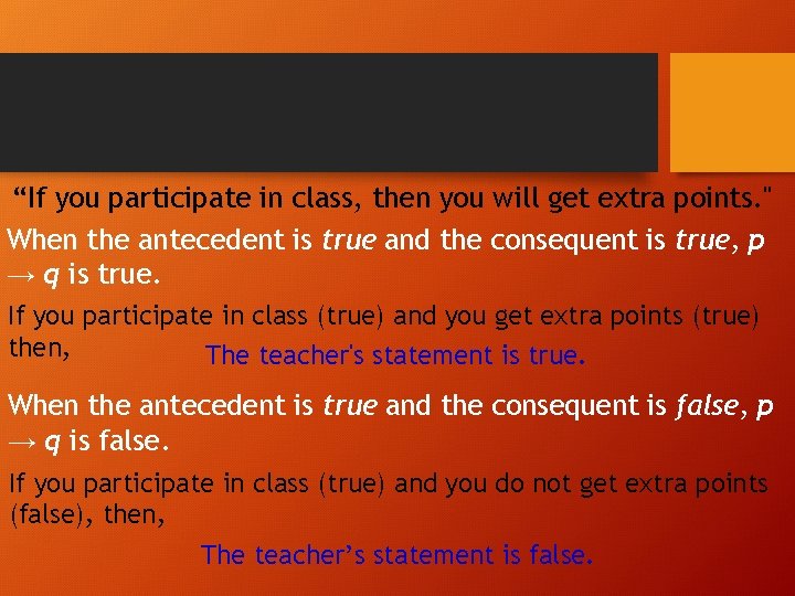 “If you participate in class, then you will get extra points. " When the
