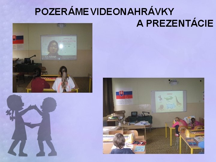 POZERÁME VIDEONAHRÁVKY A PREZENTÁCIE 