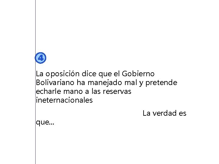 4 La oposición dice que el Gobierno Bolivariano ha manejado mal y pretende echarle