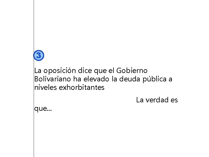 3 La oposición dice que el Gobierno Bolivariano ha elevado la deuda pública a