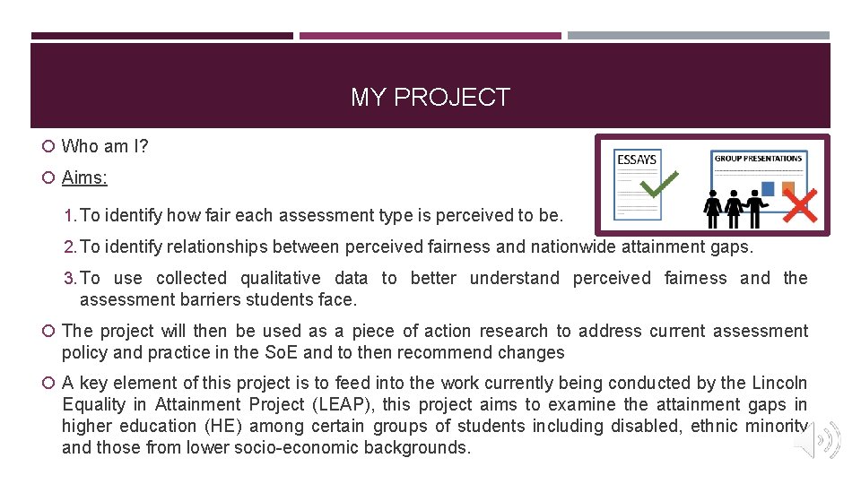 MY PROJECT Who am I? Aims: 1. To identify how fair each assessment type