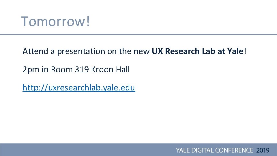 Tomorrow! Attend a presentation on the new UX Research Lab at Yale! 2 pm