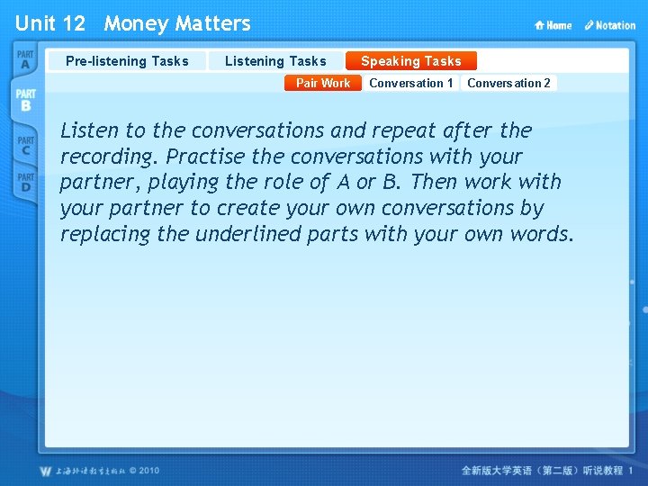 Unit 12 Money Matters Pre-listening Tasks Listening Tasks Pair Work Speaking Tasks Conversation 1